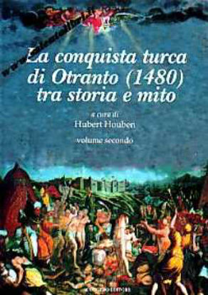 Immagine di La conquista turca di Otranto (1480) tra storia e mito 2°